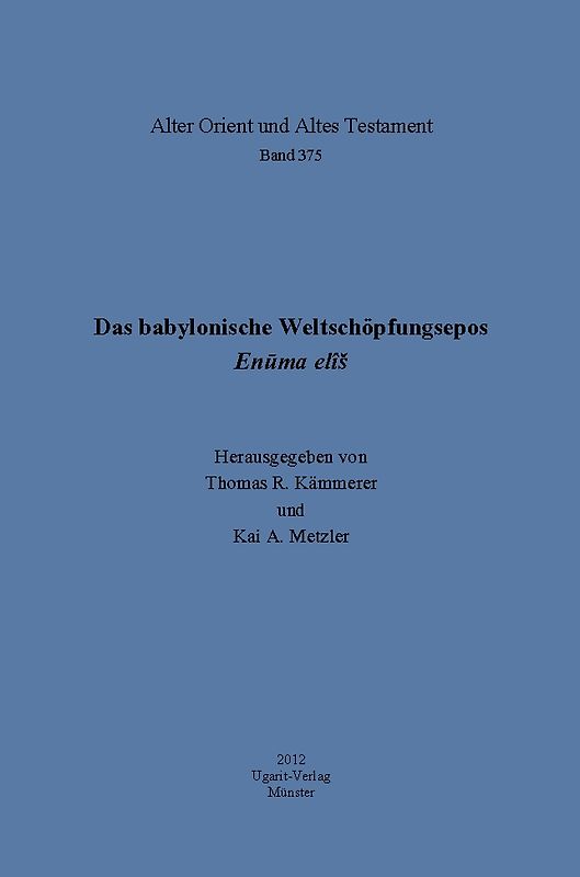 Das babylonische Weltschöpfungsepos Enuma elîš