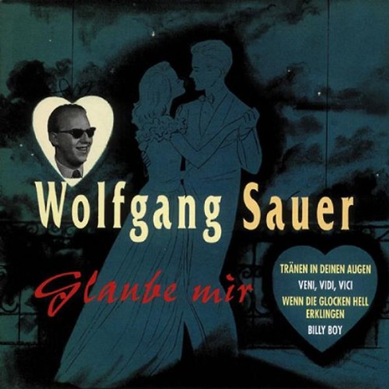 Wolfgang Sauer - Glaube Mir