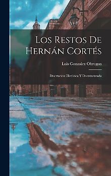 Los Restos De Hernán Cortés