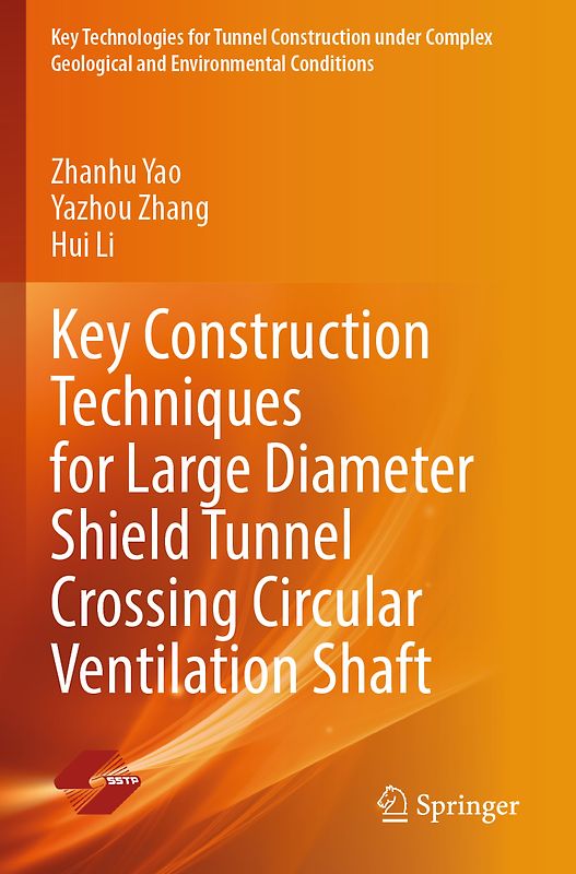 Key Construction Techniques for Large Diameter Shield Tunnel Crossing Circular Ventilation Shaft