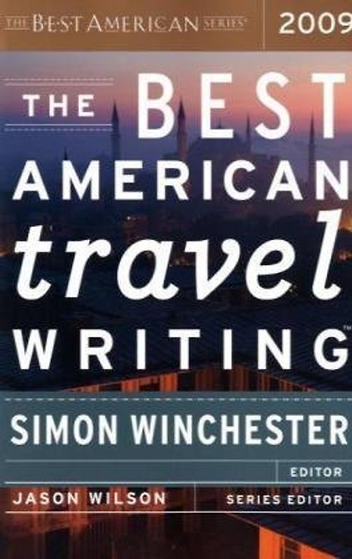Best American Travel Writing 2009 - Winchester, Simon