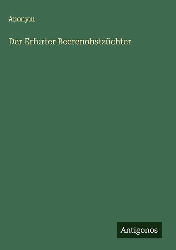 Der Erfurter Beerenobstzüchter