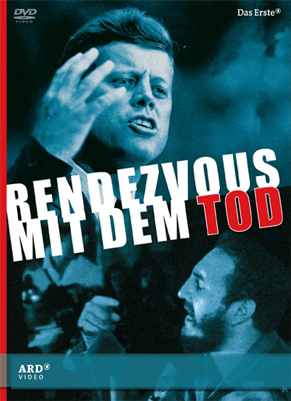 Rendezvous mit dem Tod Warum J.F.Kennedy sterben musste DVD