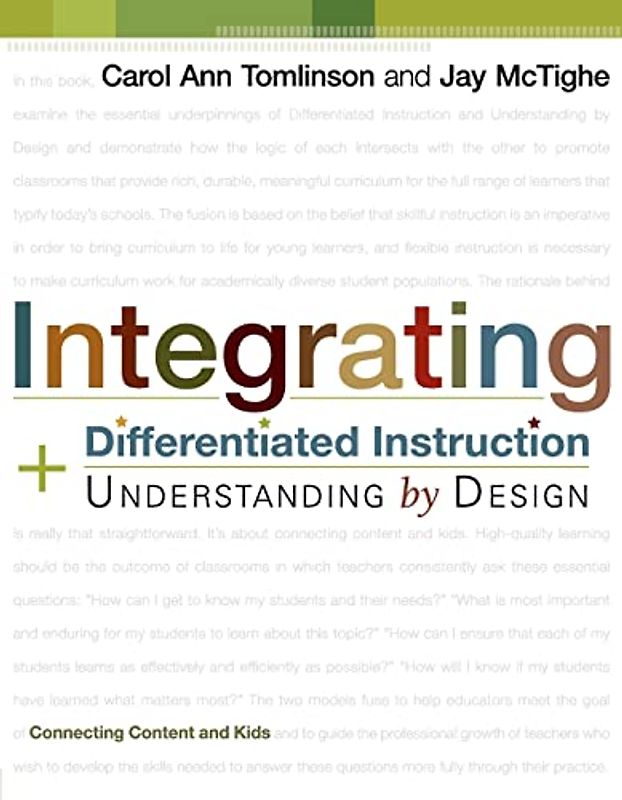 Integrating Differentiated Instruction and Understanding by Design: Connecting Content and Kids