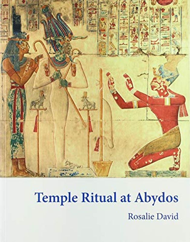 Temple Ritual at Abydos