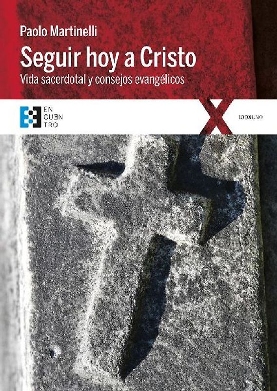 Seguir hoy a Cristo : vida sacerdotal y consejos evangélicos