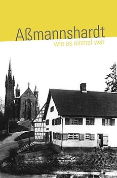 Aßmannshardt wie es einmal war