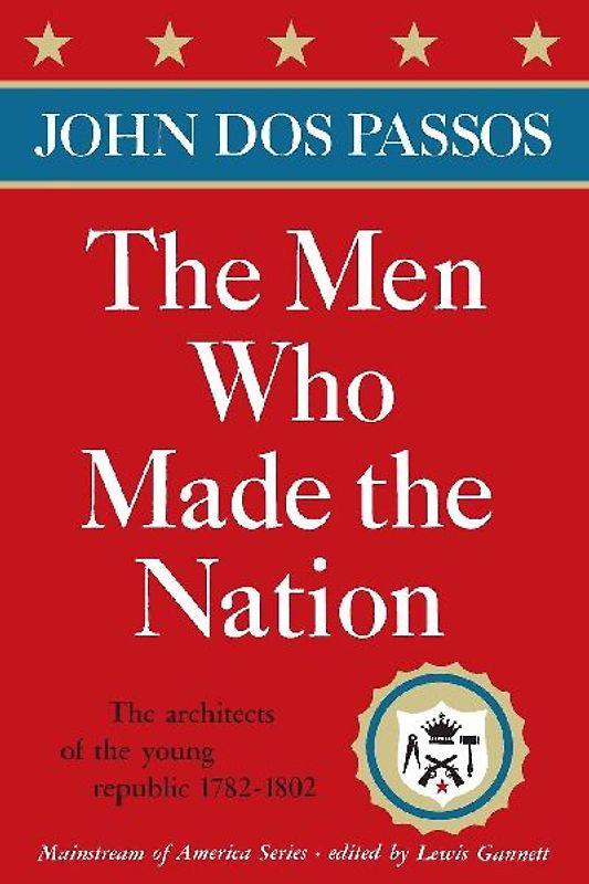 The Men Who Made the Nation