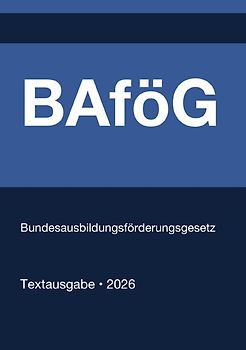 BAföG - Bundesausbildungsförderungsgesetz (Deutschland) 2026