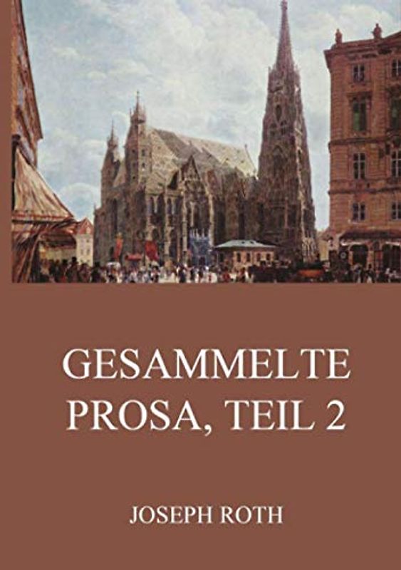 Gesammelte Prosa, Teil 2