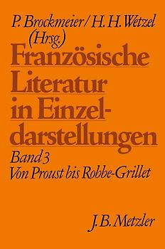 Französische Literatur in Einzeldarstellungen, Band 3: Von Proust bis Robbe-Grillet