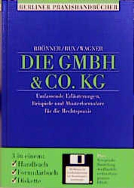 Die GmbH & Co. KG. Umfassende Erläuterungen, Beispiele und Musterformulare für die Rechtspraxis
