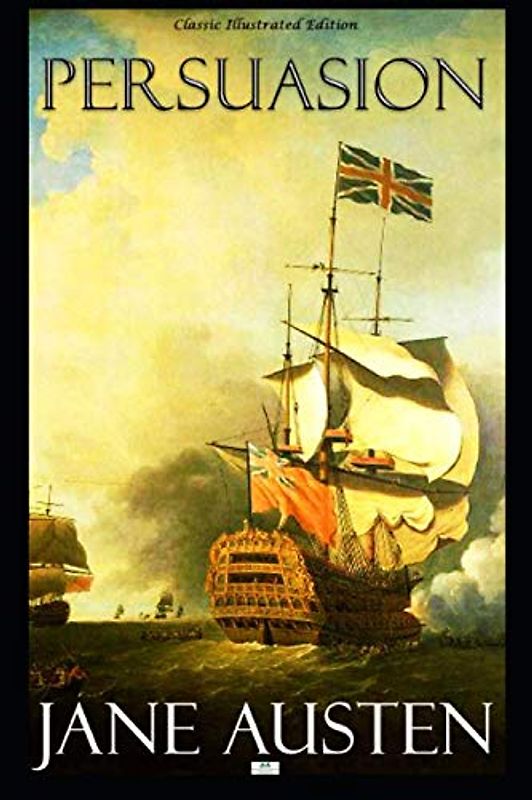Persuasion (Classic Illustrated Edition)