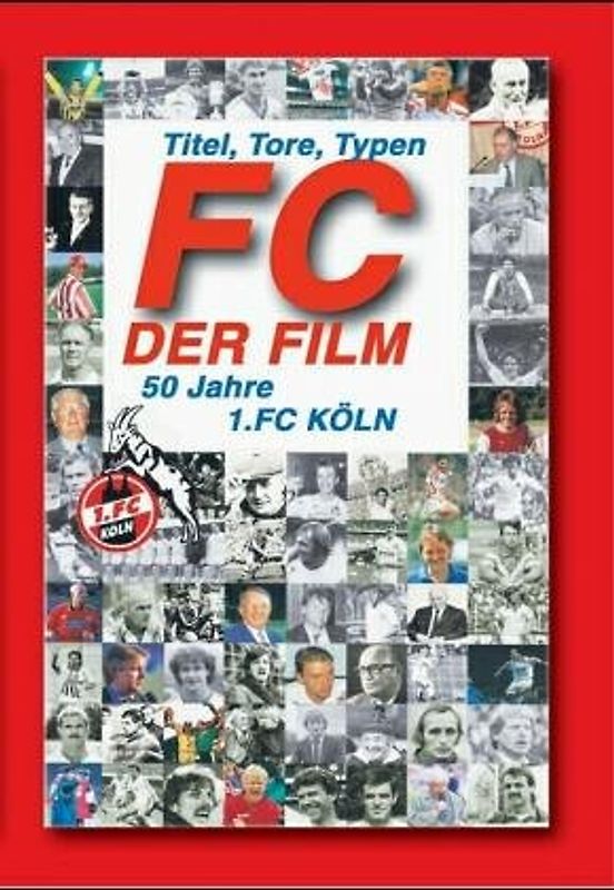 FC - Der Film. Titel, Tore, Typen