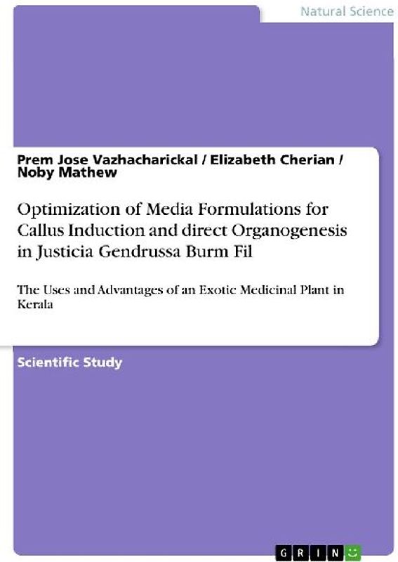 Optimization of Media Formulations for Callus Induction and direct Organogenesis in Justicia Gendrussa Burm Fil