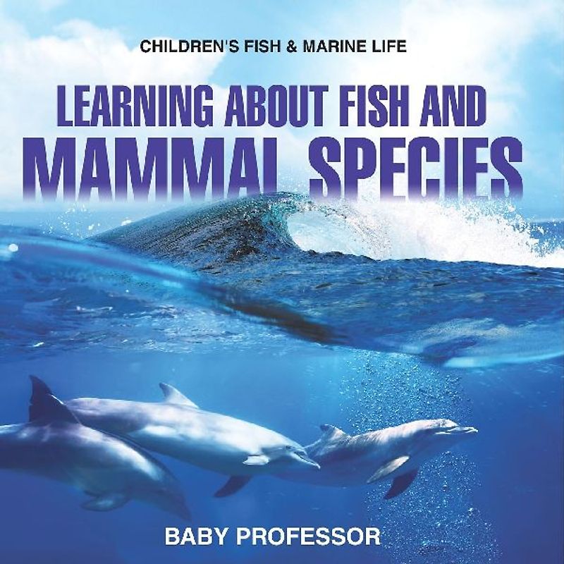 Learning about Fish and Mammal Species | Children's Fish & Marine Life