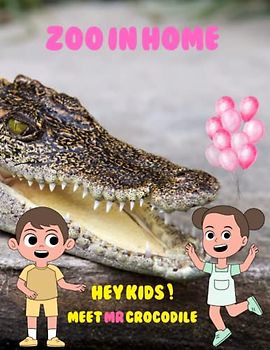 ZOO IN HOME HEY KIDS! MEET MR CROCODILE: Zoo In Home Crocodile Picture Book: 40 Cute Images of these Large semiaquatic Reptiles. Perfect Gift For Kids, Coffee Table Book Paperback – April 12, 2023.