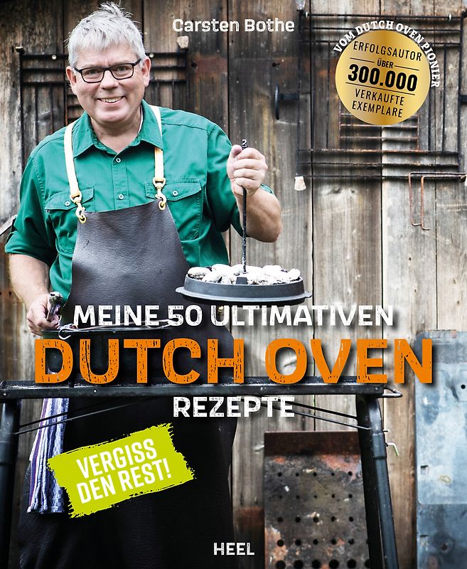 Carsten Bothe: Meine 50 ultimativen Dutch-Oven-Rezepte