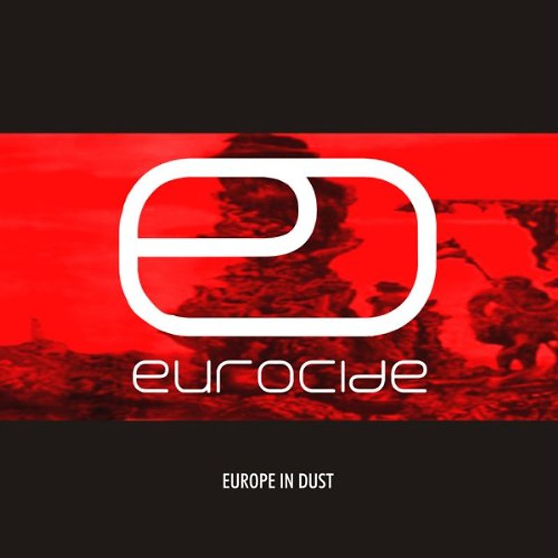Eurocide - Europe in Dust