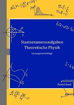 Staatsexamensaufgaben Theoretische Physik - Lösungsvorschläge
