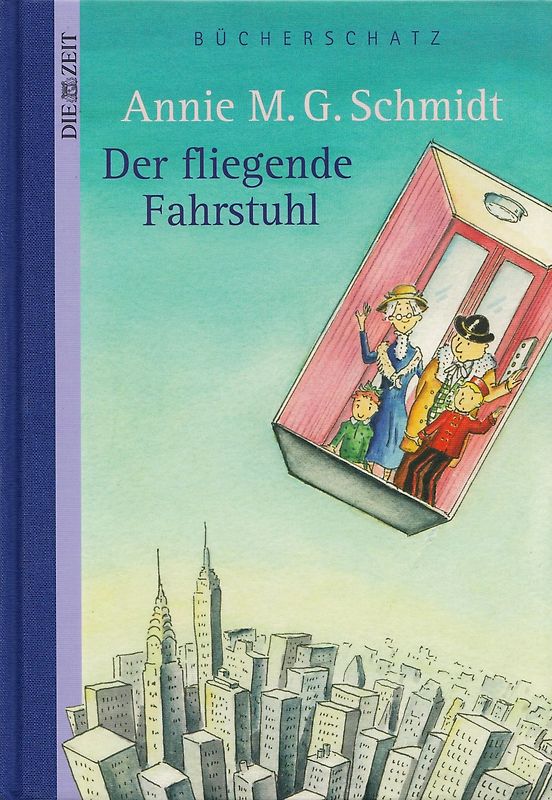 Der fliegende Fahrstuhl - Annie M. G. Schmidt [Gebundene Ausgabe]