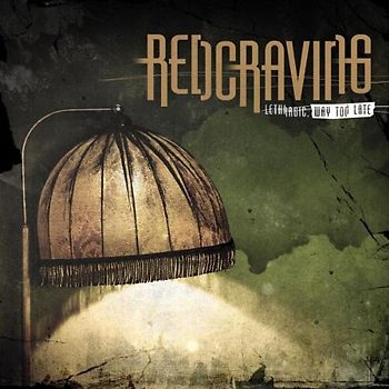 Redcraving - Lethargic,Way Too Late