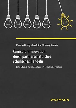 Curriculuminnovation durch partnerschaftliches schulisches Handeln