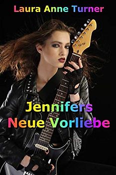Jennifers Neue Vorliebe
