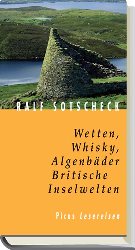 Wetten, Whisky, Algenbäder. Britische Inselwelten