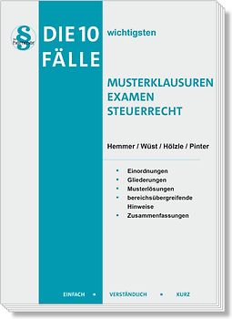 Die 10 wichtigsten Fälle Musterklausuren Examen Steuerrecht
