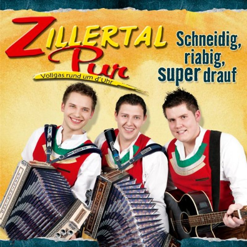 Zillertal Pur - Schneidig, riabig, super drauf