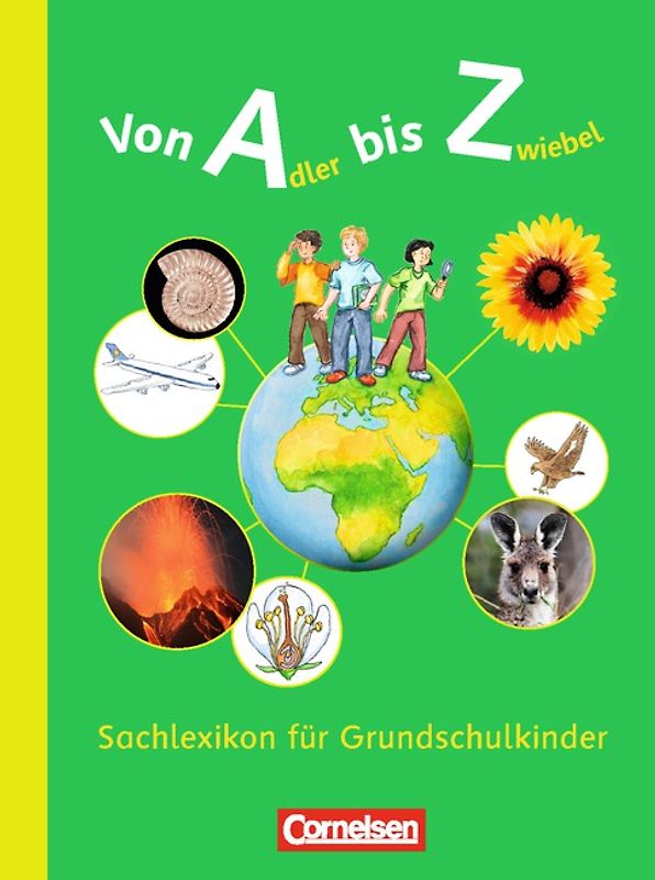 Von Adler bis Zwiebel - Sachlexikon für Grundschulkinder - Allgemeine Ausgabe