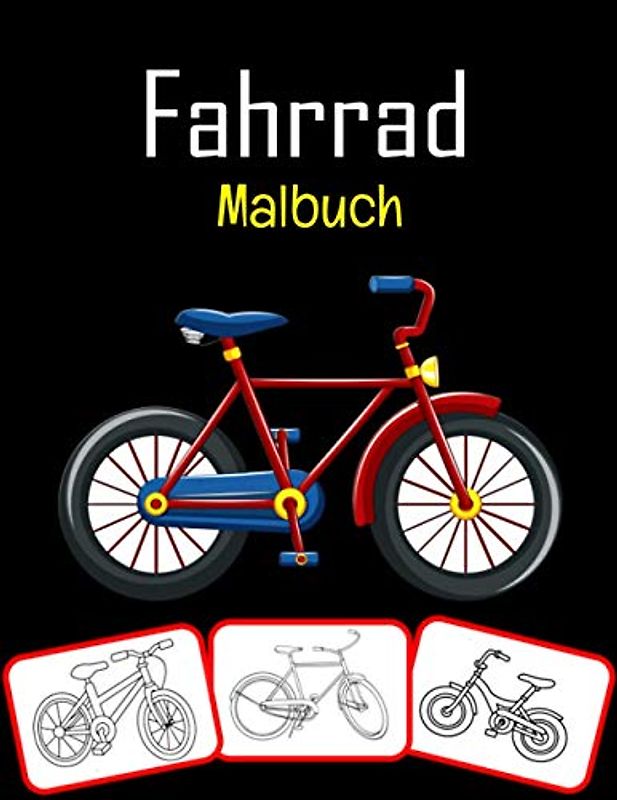 Fahrrad Malbuch: Das coolste und lustigste Fahrrad Malbuch für Kinder