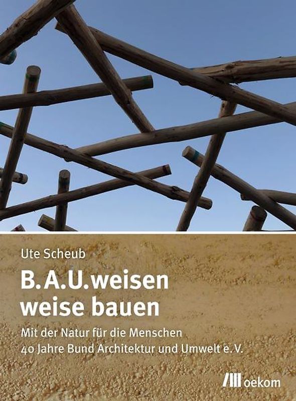 B.A.U.weisen – weise bauen