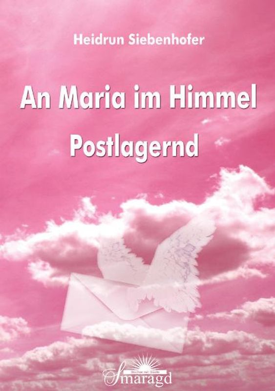 An Maria im Himmel - Postlagernd