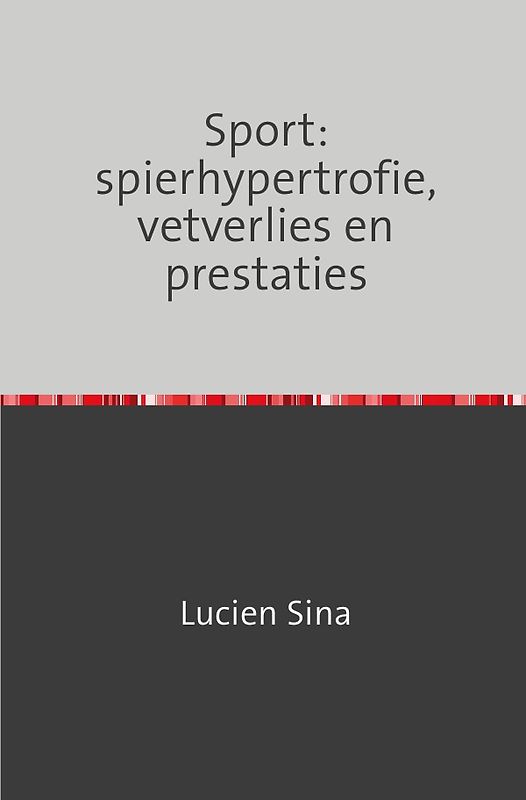 Sport: spierhypertrofie, vetverlies en prestaties