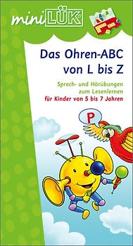 miniLÜK-Übungshefte / miniLÜK. Vorschule / Vorschule/1. Klasse - Deutsch: Das Ohren-ABC von L bis Z
