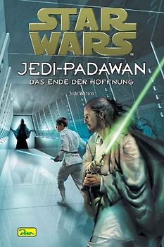Star Wars - Jedi-Padawan. Das Ende der Hoffnung