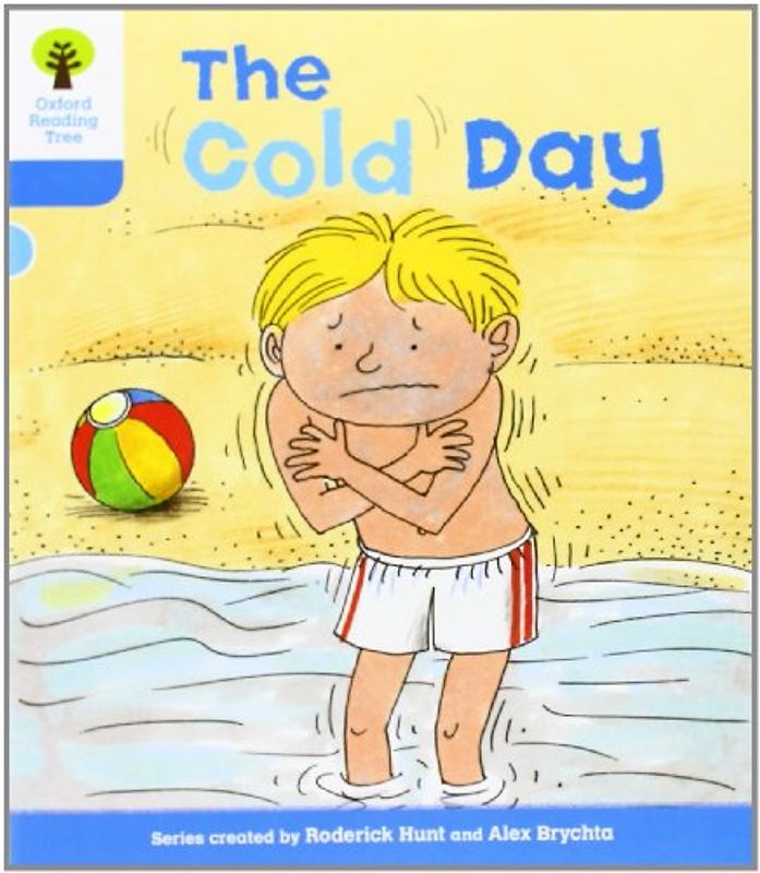 Oxford Reading Tree: Level 3: More Stories B: The Cold Day (Ort More Stories) - Hunt, Roderick