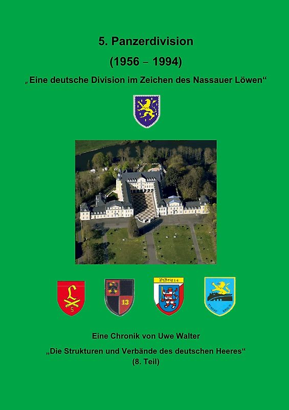 Die 5. Panzerdivision (1956-1994) "Eine deutsche Division im Zeichen des Nassauer Löwen"