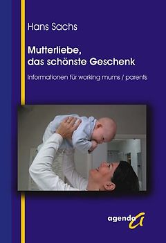 Mutterliebe, das schönste Geschenk