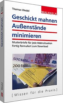 Geschickt mahnen - Außenstände minimieren inkl. Textbausteine zum Download