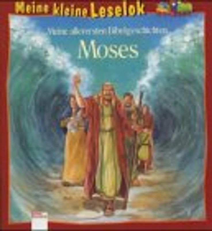 Meine allerersten Bibelgeschichten. Moses