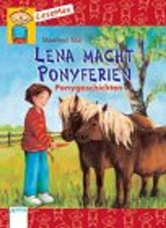 Lena macht Ponyferien. Ponygeschichten