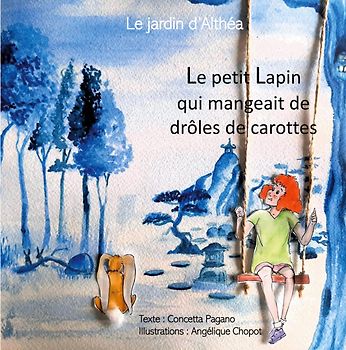 Le petit lapin qui mangeait de drôles de carottes