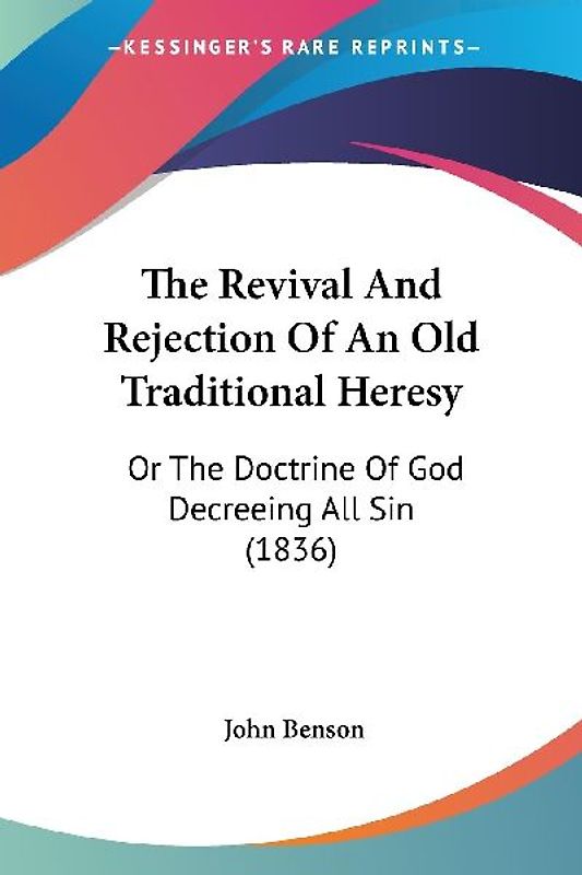 The Revival And Rejection Of An Old Traditional Heresy
