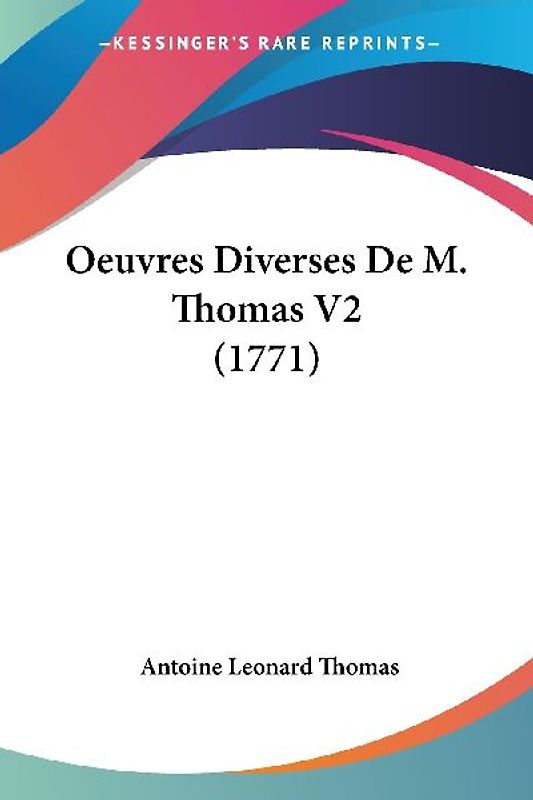 Oeuvres Diverses De M. Thomas V2 (1771)