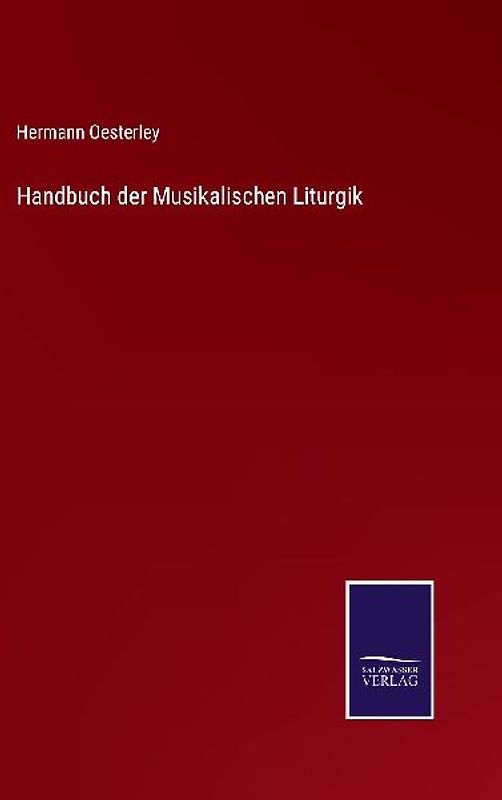 Handbuch der Musikalischen Liturgik