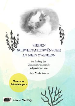 Sieben Schweinachtswünsche an mein Zweibein