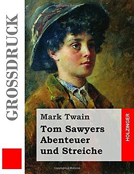 Tom Sawyers Abenteuer und Streiche (Großdruck)